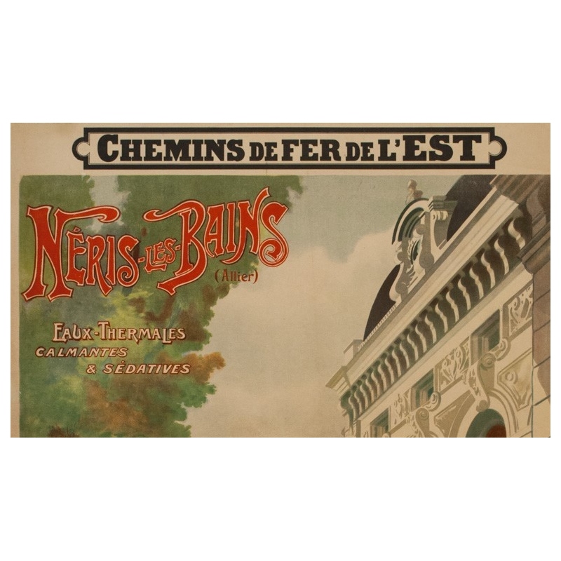 Affiche ancienne de voyage -  A.M. - 1900 - Neris les bains- Allier - 109.5 par 73.5 cm - 2