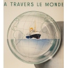 Vintage travel poster - Jean Brouillé - Circa 1950  - Chargeurs Réunis à Travers le Monde - 37.8 by 21.9 inches - 2