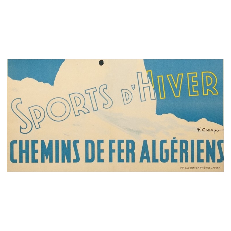 Affiche ancienne de voyage - F.Crespo - Circa 1950 - Chrea Sports d'Hiver Chemins de Fer Algériens - 100 par 61 cm - 3