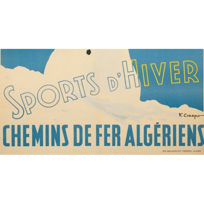 Affiche ancienne de voyage - F.Crespo - Circa 1950 - Chrea Sports d'Hiver Chemins de Fer Algériens - 100 par 61 cm - 3