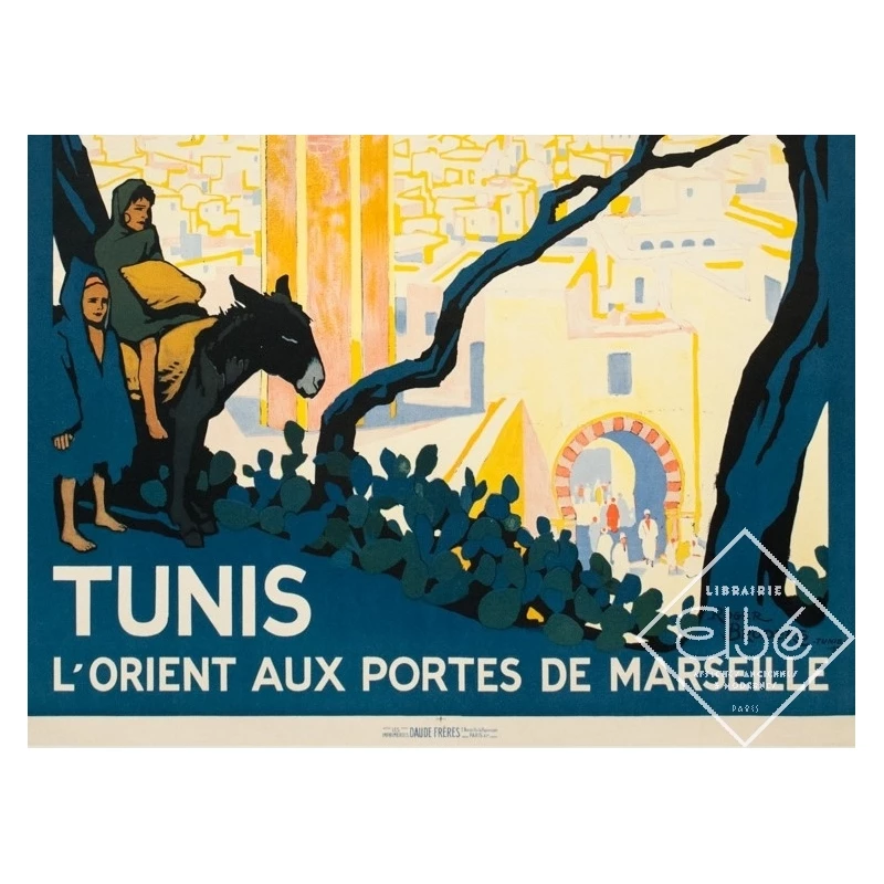 Affiche ancienne de voyage - Rogers Broders - 1920 - Tunis L'Orient Aux Portes de Marseille - 107.5 par 77 cm - 3