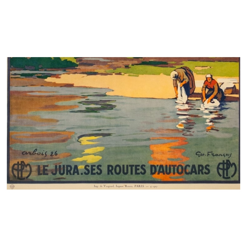 Affiche ancienne de voyage - Geo François - 1927 - Le Jura Arbois Ses Routes d'Autocars - 106.5 par 77 cm - 3