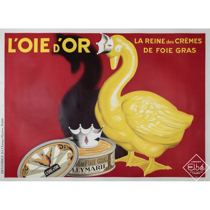 Affiche ancienne - L'oie d'Or - La Reine des Crèmes de Foie Gras - Leymarie - Leonetto Cappiello - Circa 1930 - 120 par 160 cm