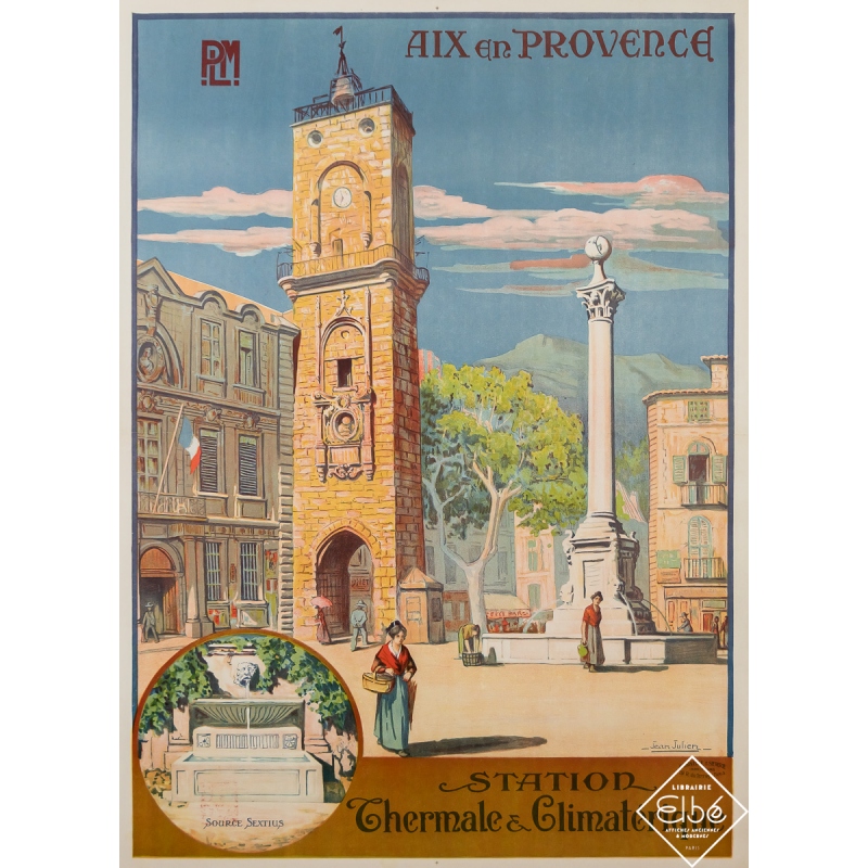 Vintage travel poster - Aix en Provence - PLM - Jean Julien - Circa 1920 - 42.3 by 30.5 inches