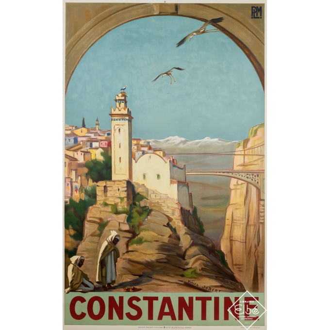 Affiche ancienne de voyage - Constantine - Paul Jobert - 1926 - 100.5 par 62.5 cm