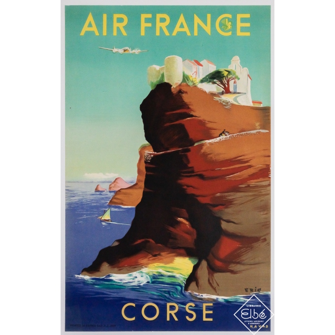 Affiche ancienne de voyage - Air France Corse les bouches de Bonifaccio - Eric - 1949 - 49 par 31 cm