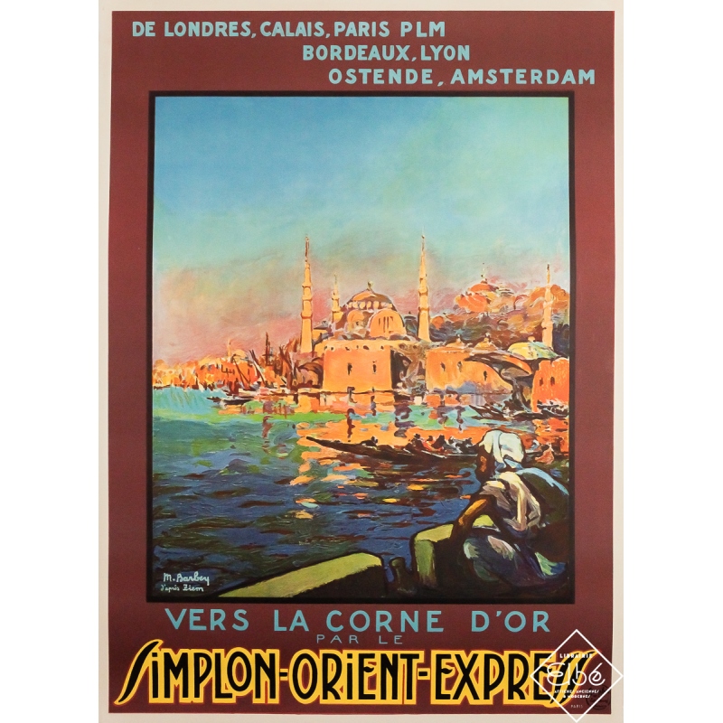 Affiche ancienne de voyage - Simplon Orient Express - La Corne d'Or - M. Barbey - Circa 1920 - 109 par 78 cm