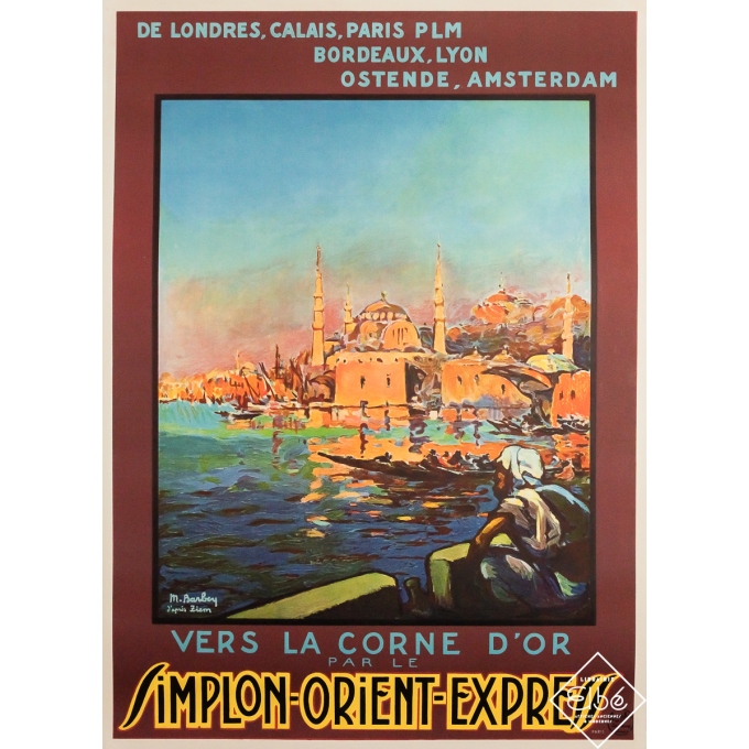 Affiche ancienne de voyage - Simplon Orient Express - La Corne d'Or - M. Barbey - Circa 1920 - 109 par 78 cm